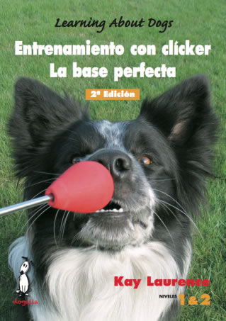 Entrenamiento con clicker. La base perfecta. (Libro+DVD)